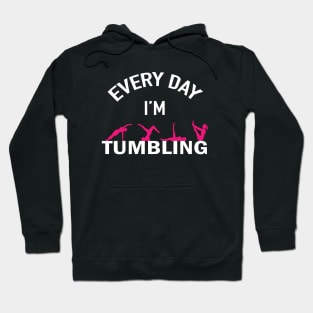 Gymnastics – Every Day I’m Tumbling Hoodie